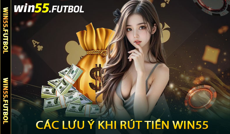 Rút Tiền Win55